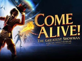 Come Alive!The Greatest Showman Circus Spectacular